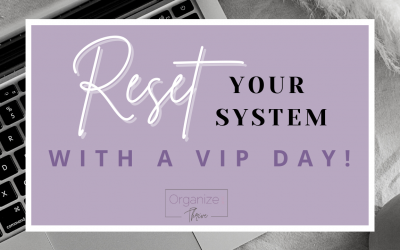 Reset your system with a VIP Day