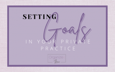 Setting & accomplishing goals in your Private Practice