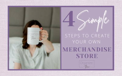 4 Simple Steps to Create Your Own Merchandise Store